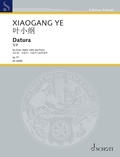 Xiaogang Ye - Edition Schott  : Datura - op. 57. flute, violin, cello and piano. Partition et parties..