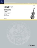Johanna Senfter - Edition Schott  : 5 Pièces - op. 100. violin and piano..