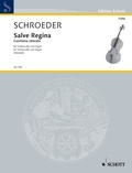 Hermann Schroeder - Edition Schott  : Salve Regina - Cantilena choralis. cello and organ..