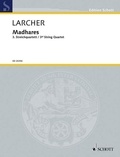 Thomas Larcher - Edition Schott  : Madhares - 3e Quatuor à cordes. string quartet. Partition et parties..