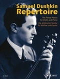 Samuel Dushkin - Violin Repertoire  : Samuel Dushkin Repertoire - Les plus belles pièces pour Violon et Piano. violin and piano..