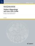 Jörg Widmann - Edition Schott  : Sieben Abgesänge auf eine tote Linde - on poems by Diana Kempff. soprano, clarinet (in A and B), violin and piano. soprano. Partition et parties..