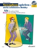 Dirko Juchem - Playing the Saxophone - My favourite Hobby Vol. 1 : Saxophon spielen - mein schönstes Hobby - Schule und Spielbuch im Paket. Vol. 1. alto saxophone..