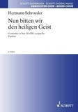 Hermann Schroeder - Nun bitten wir den heiligen Geist - mixed choir (SATB). Partition de chœur..