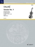 Gabriel Fauré - Edition Schott  : Sonate n° 1 en la majeur - op. 13. violin and piano..