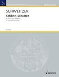 Benjamin Schweitzer - Edition Schott  : Schärfe. Schatten - pour quintette à vent et piano. flute (Piccolo), oboe, clarinet in Bb, A and Eb, horn, bassoon and piano. Partition et parties..