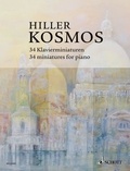 Wilfried Hiller - Kosmos - 34 miniatures pour piano. piano (2 pieces for 2 pianos)..