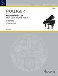 Heinz Holliger - Edition Schott  : Feuillet d’album - 16 pièces de piano. piano..