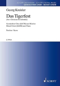 Georg Kreisler - Das Tigerfest - Georg Kreisler - Lieder und Chansons. mixed choir (SATB) and piano. Partition de chœur..