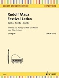 Rudolf Mauz - Schott Student Edition - Repertoire  : Festival Latino - Samba, Rumba, Mambo. Flute and Piano..