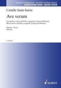 Camille Saint-Saëns - Ave verum - mixed choir (SATB) and organ (ad libitum). Partition de chœur..