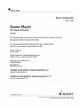 Paul Hindemith - Edition Schott  : Dame Music - (In Praise of Music). voice (female choir, men's choir, mixed choir), strings and other instruments ad libitum..
