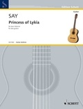 Fazil Say - Edition Schott  : La Princesse de Lycie - pour deux guitares. op. 26. 2 guitars..