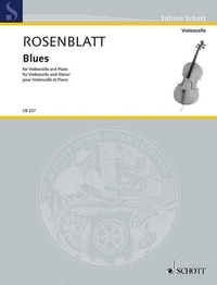 Alexander Rosenblatt - Edition Schott  : Blues - cello and piano..