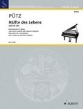 Eduard Pütz - Edition Schott  : Half of Life - Piano piece in two movements based on a poem by Friedrich Hölderlin. piano..