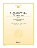 Edward Macdowell - To a wold rose - extrait de "Woodland Sketches". op. 51/1. cello and piano..