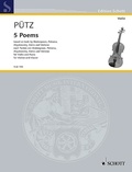 Eduard Pütz - Edition Schott  : 5 Poèmes - sur des textes de Shakespeare, Pétrarque, Ma?akovski, Heine et Verlaine. violin and piano..