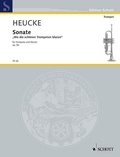 Stefan Heucke - Edition Schott  : Sonata - "Wo die schönen Trompeten blasen". op. 56. trumpet in C and piano..