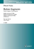 Pēteris Vasks - Baltais fragments - (White Fragment). men's choir (TTBB). Partition de chœur..