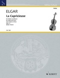 Edward Elgar - Edition Schott  : La Capricieuse - op. 17. violin and piano..