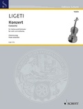 György Ligeti - Edition Schott  : Concerto - for violin and orchestra. violin and orchestra. Réduction pour piano avec partie soliste..