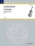 George Gershwin - Edition Schott  : 3 Preludes - cello and piano..