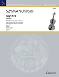 Karol Szymanowski - Edition Schott  : Mythes - Trois poèmes. op. 30. violin and piano..