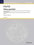 Andreas Pieper - Edition Schott  : Missa paschalis - solo (soprano), mixed choir (SATB), solo-instrument (violin or flute) and organ or ensemble (strings). Réduction pour orgue..
