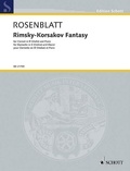 Alexander Rosenblatt - Edition Schott  : Rimsky-Korsakov Fantasy - clarinet in Bb (violin) and piano..