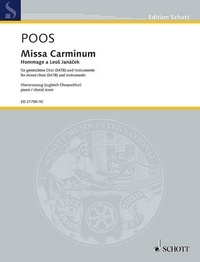 Heinrich Poos - Edition Schott  : Missa Carminum - Hommage à Leos Janácek. mixed choir (SATB) and instruments (clarinet, violin, cello and piano). Réduction pour piano..