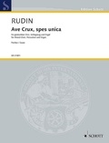 Rolf Rudin - Edition Schott  : Ave Crux, Spes Unica - op. 67. mixed choir, percussion and organ. Partition..