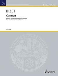 Georges Bizet - Edition Schott  : Carmen - Airs de Carmen. voice (mezzo-soprano) and piano. mezzo-soprano..