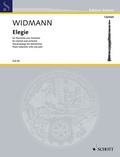 Jörg Widmann - Edition Schott  : Elegy - for clarinet and orchestra. clarinet in A and orchestra. Réduction pour piano avec partie soliste..