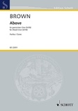 Matthew Brown - Edition Schott  : Above - mixed choir (SATB). Partition..