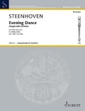 Karel van Steenhoven - Edition Schott  : Evening Dance - treble recorder..