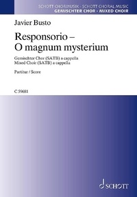 Javier Busto - Responsorio - O magnum mysterium - mixed choir (SATB) a cappella. Partition de chœur..