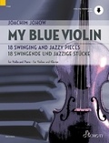 Joachim Johow - My blue Violin - 18 Swinging and Jazzy Pieces. violin and piano..