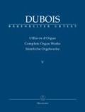 Sämtliche Orgelwerke, Band V: Dix Pièces pour Grand Orgue Fantasietta avec Variations.