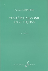 Yvonne Desportes - Traité d'harmonie en 20 leçons - A. Textes.