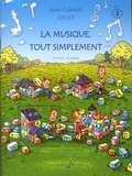 Jean-Clément Jollet - La musique tout simplement - Volume 3, 1er cycle - 3e année.