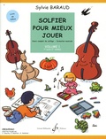 Sylvie Baraud - Solfier pour mieux jouer - Livre de l'élève volume 1 : 1er cycle (1e année).
