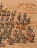 Christophe Dardenne - L'orchestre, palette sonore. 1 CD audio