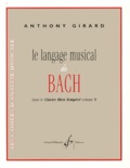 Anthony Girard - Le langage musical de Bach dans le Clavier bien tempéré volume 2.
