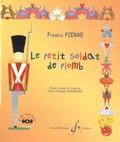 Frédéric Pierre - Le petit soldat de plomb. 1 CD audio