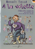 Benoît Tessé - A la volette - L'éducation musicale pour les 5-7 ans par le chant et la danse. 1 CD audio