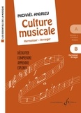Michaël Andrieu - Les Essentiels de la musique B : Les essentiels de la musique - b - la culture musicale - volume b : harmoniser - arranger - Volume B : Harmoniser - Arranger.