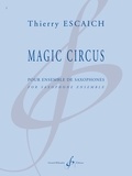 Thierry Escaich - Magic circus - edition bilingue.