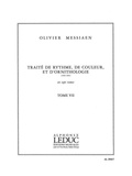 Olivier Messiaen - Traité de rythme, de couleur et d'ornithologie (1949-1992) - Tome 7.
