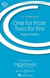 Stephen Hatfield - Choral Music Experience  : One for frost, two for fire - 3-part treble voices (SSA). Partition de chœur..