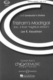 Lee r. Kesselman - Choral Music Experience  : Nights in armor - No. 3 Tristram's madrigal. mixed choir (SATB) a cappella. Partition de chœur..